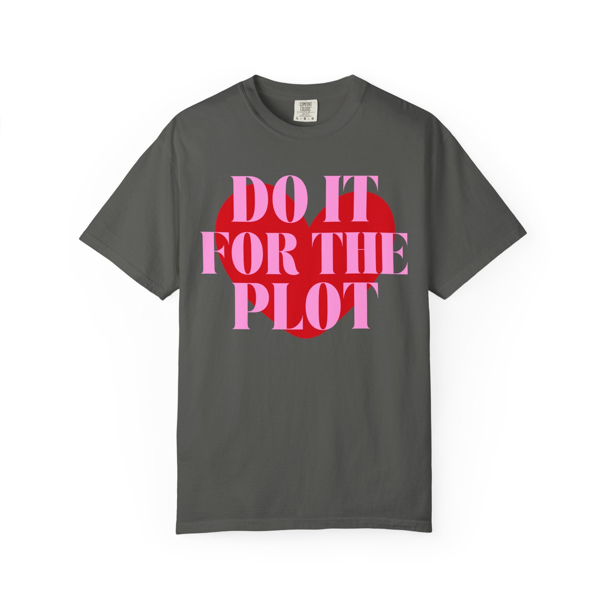 Do It for the Plot Tee