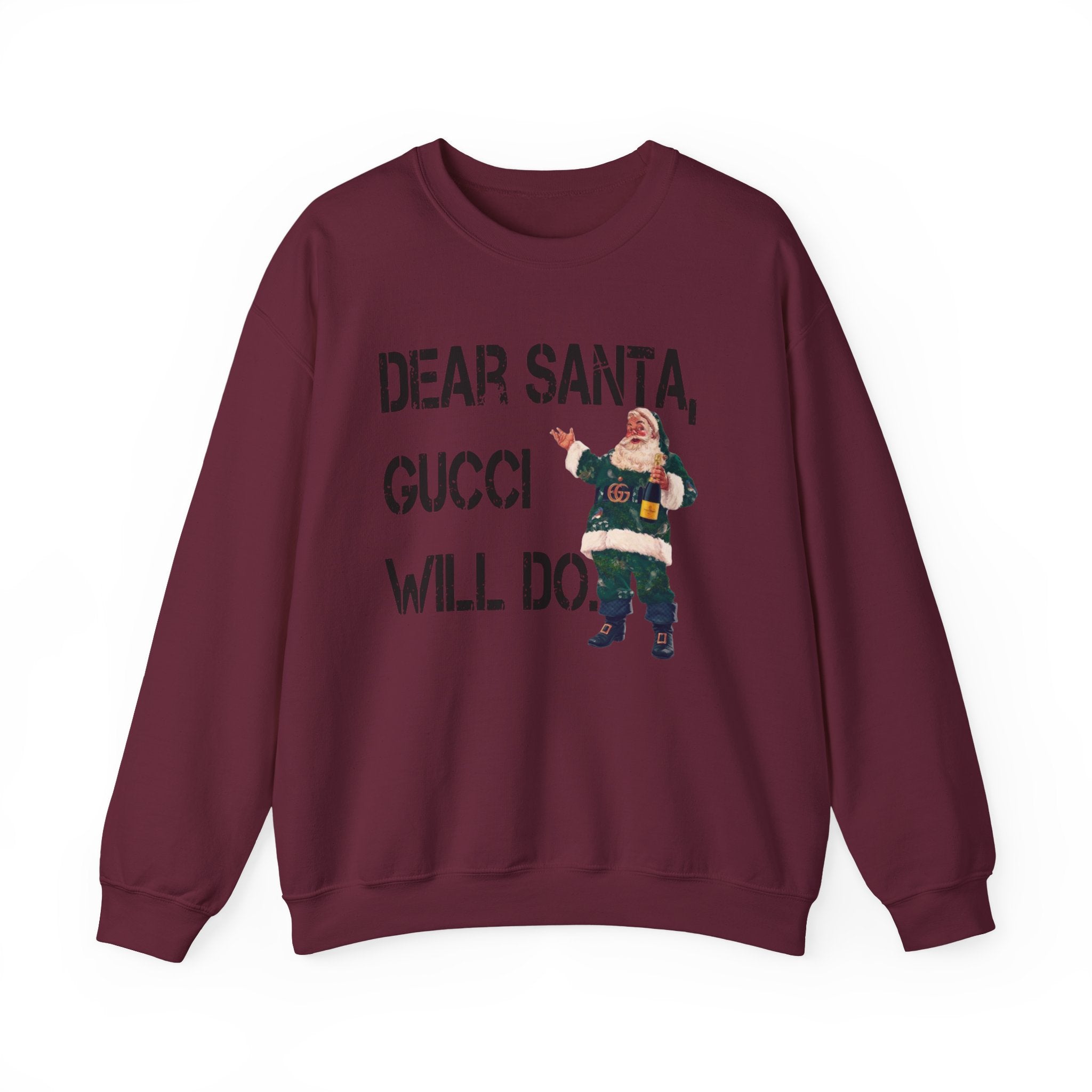 Dear Santa Gucci Will Do Sweatshirt — Vintage Santa Holiday Crewneck
