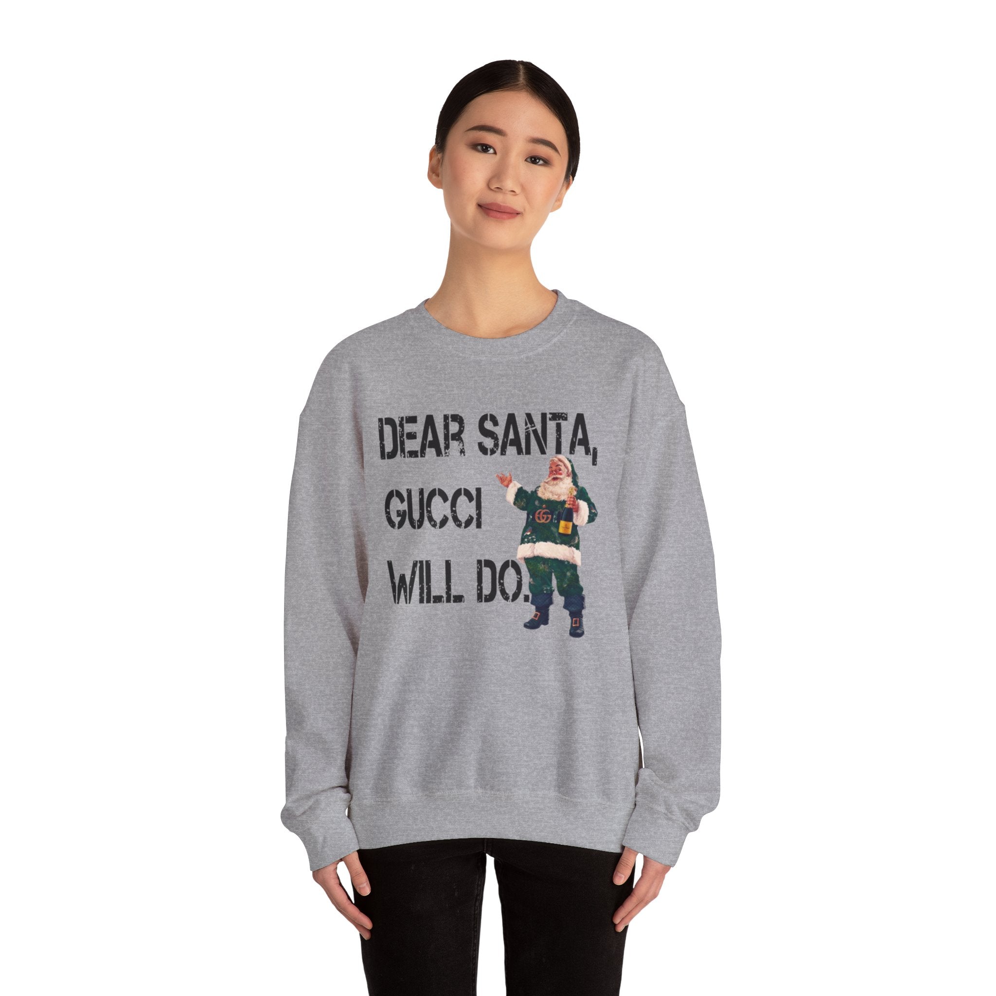 Dear Santa Gucci Will Do Sweatshirt — Vintage Santa Holiday Crewneck