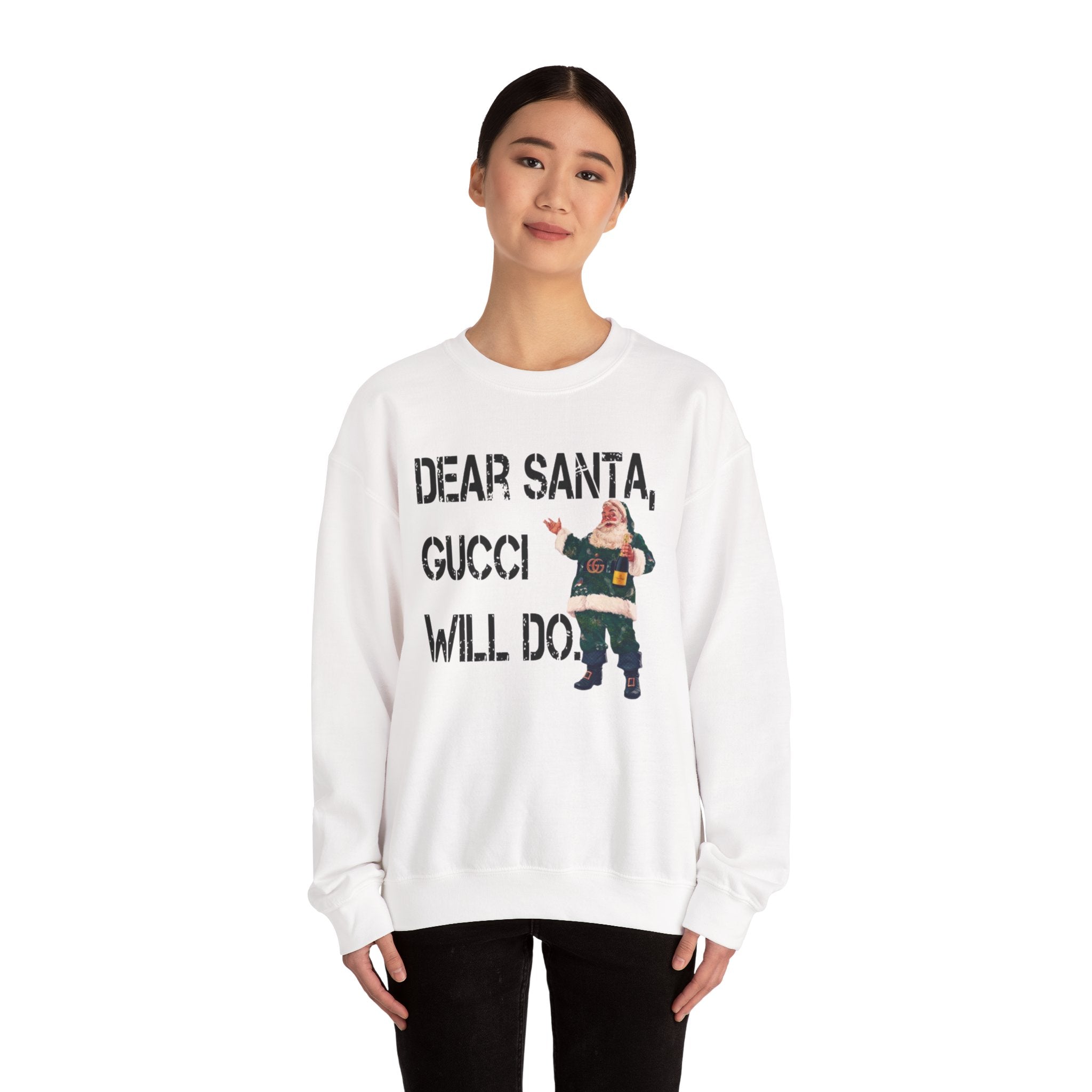 Dear Santa Gucci Will Do Sweatshirt — Vintage Santa Holiday Crewneck