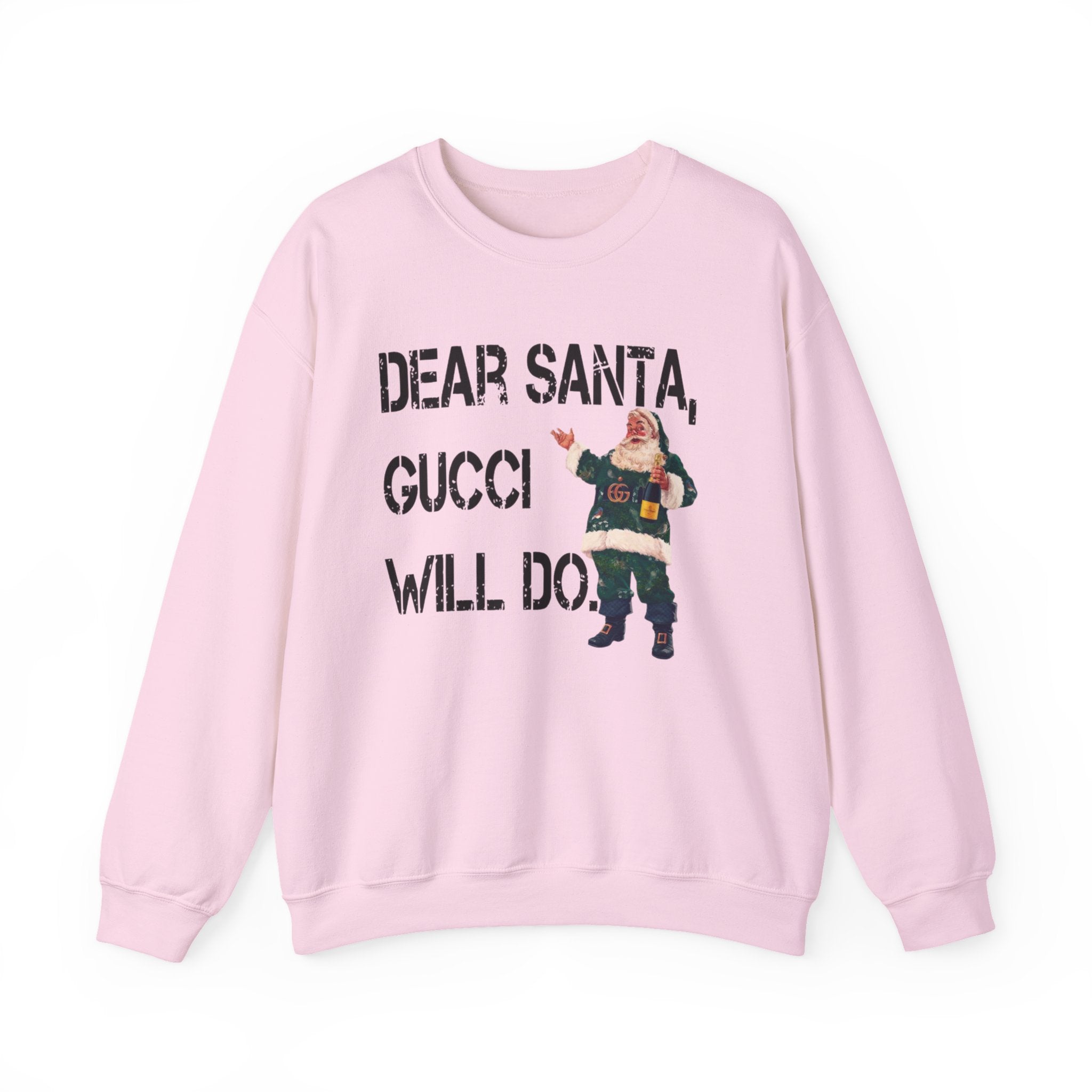 Dear Santa Gucci Will Do Sweatshirt — Vintage Santa Holiday Crewneck