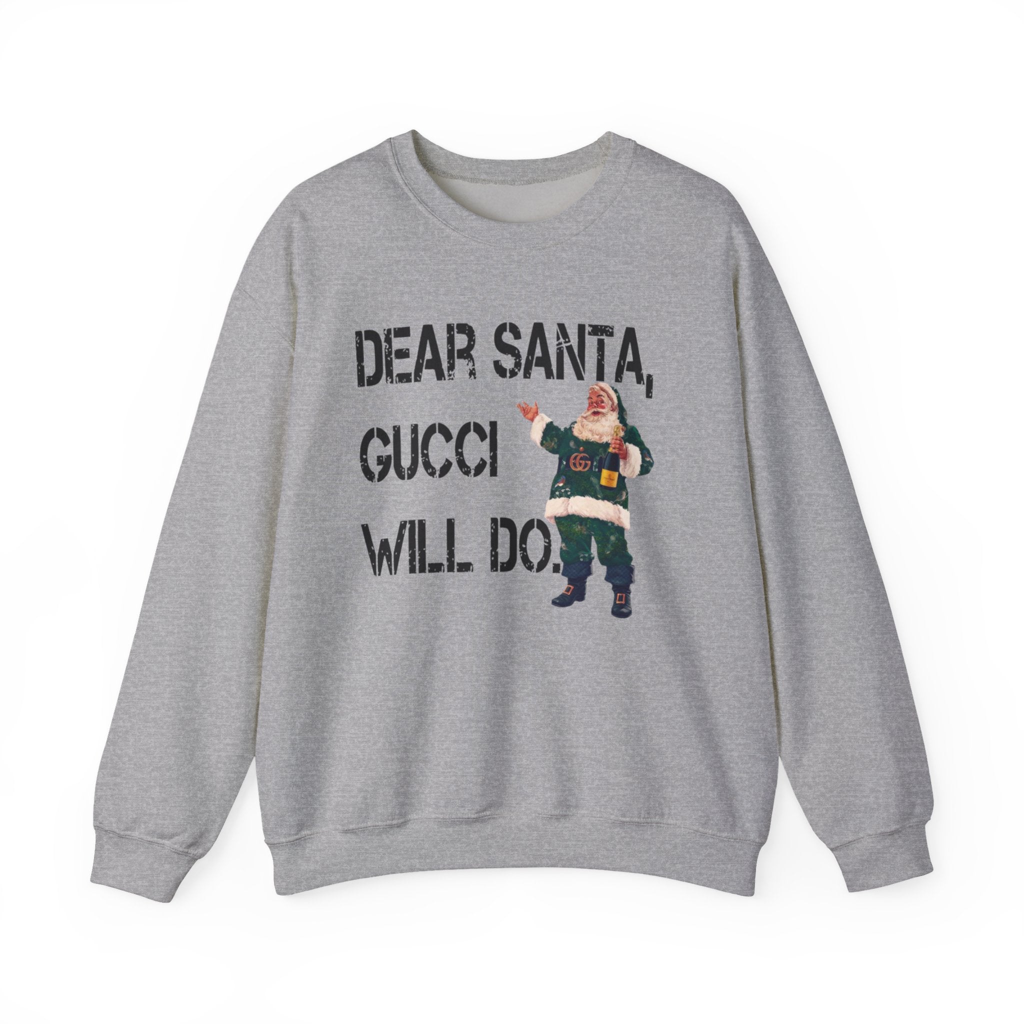 Dear Santa Gucci Will Do Sweatshirt — Vintage Santa Holiday Crewneck