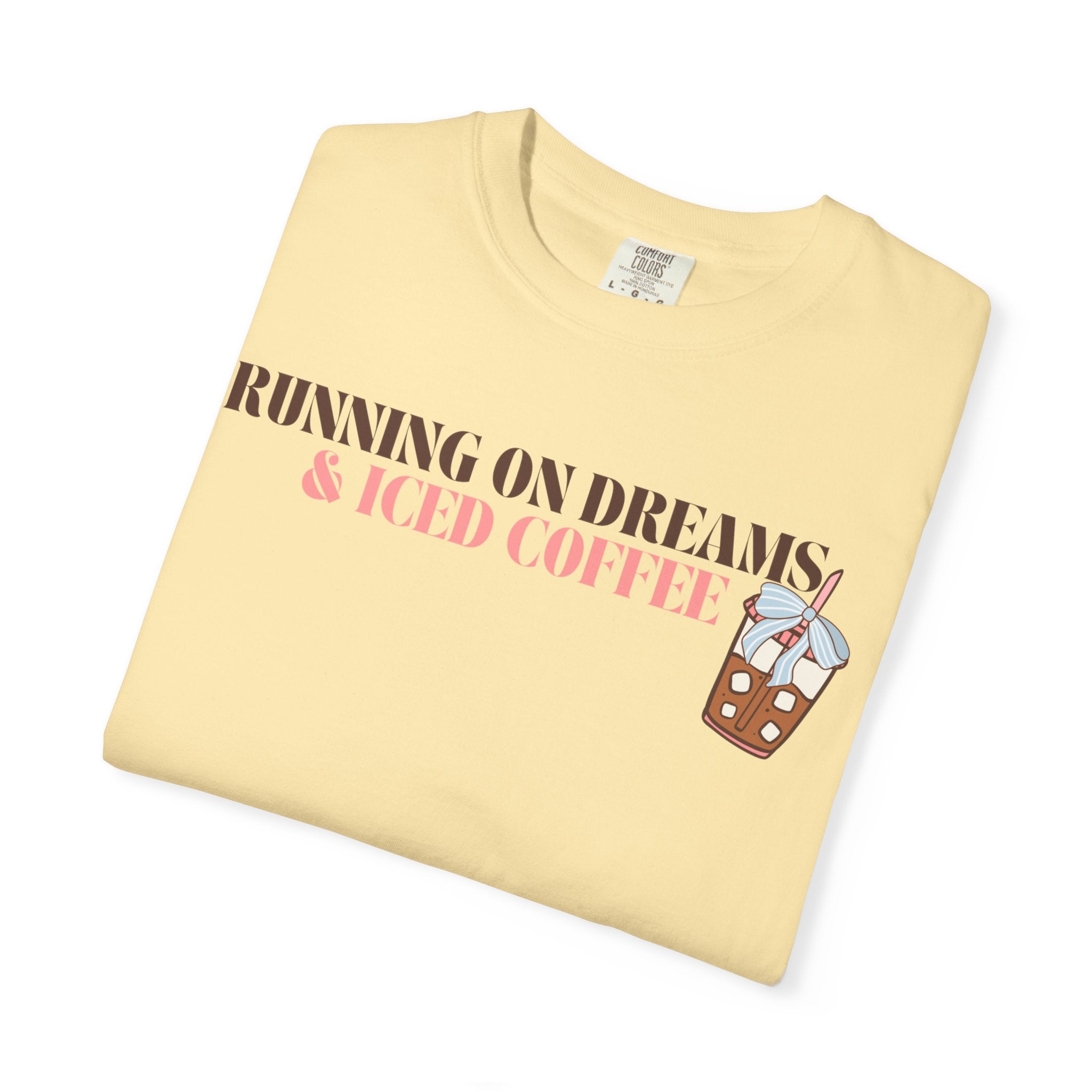 Running on Dreams & Iced Coffee Tee