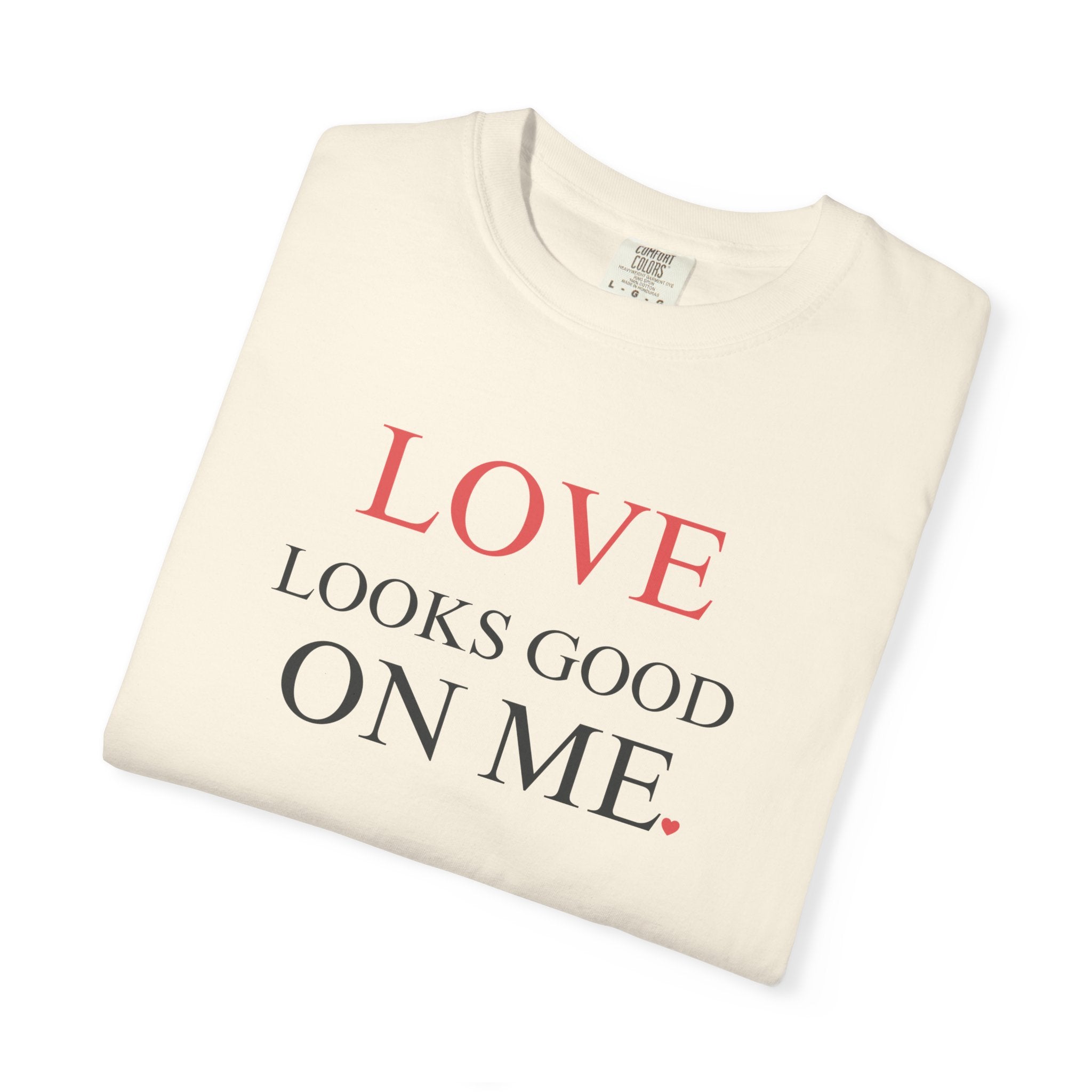 Love Looks Good On Me